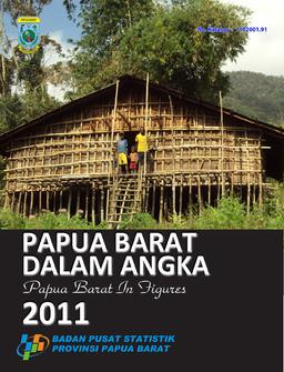 Papua Barat Province In Figures 2011