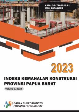 Indeks Kemahalan Konstruksi Provinsi Papua Barat 2023