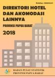 Hotel Directory and Other Accommodation of Papua Barat Province 2018