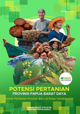 The Potential Of Papua Barat Daya Provinces Agriculture  Portrait Of Agriculture Of New Province On Cendrawasihisland