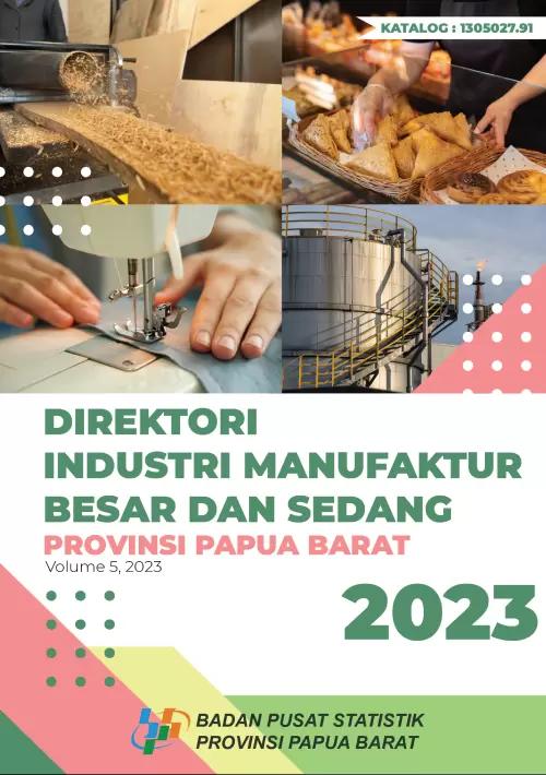 Direktori Industri Manufaktur Besar dan Sedang Provinsi Papua Barat 2023