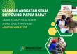 Keadaan Angkatan Kerja di Provinsi Papua Barat Agustus 2021