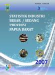 Manufacturing Industrial Statistics of Papua Barat Province 2007