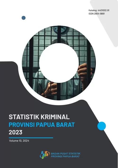 Criminal Statistics of Papua Barat Province 2023