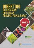 Directory Of Agricultural Establishment In Papua Barat Province 2022