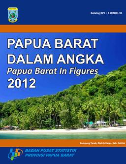 Papua Barat Province In Figures 2012