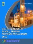 Statistik Industri Besar/Sedang Provinsi Papua Barat 2010