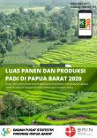 Harvested Area and Production of Paddy in Papua Barat Province 2020