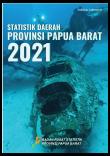 Statistik Daerah Provinsi Papua Barat 2021