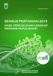 Papua Barat Figures The Results of Complete Enumeration Cencus of Agriculture 2013