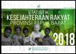 Statistik Kesejahteraan Rakyat Provinsi Papua Barat 2018