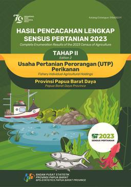 Hasil Pencacahan Lengkap Sensus Pertanian 2023 - Tahap II Usaha Pertanian Perorangan (UTP) Perikanan Provinsi Papua Barat Daya