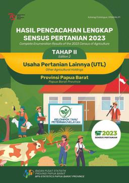 Hasil Pencacahan Lengkap Sensus Pertanian 2023 - Tahap II Usaha Pertanian Lainnya (UTL) Provinsi Papua Barat