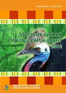 Statistik Daerah Provinsi Papua Barat 2014