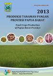 Food Crops Production Of Papua Barat Province 2013