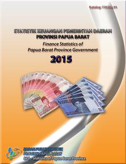 Financial Statistics Of Papua Barat Province 2015