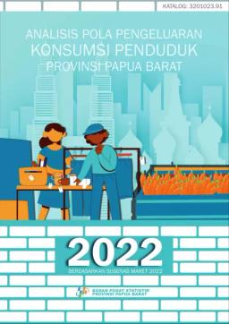 Analysis Of Expenditure Pattern For Consumption In Papua Barat Province 2022