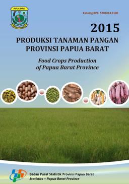 Food Crops Production Of Papua Barat Province 2015