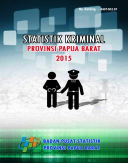 Crime Statistics Of Papua Barat Province 2015