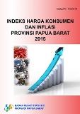 Consumer Price Indices and Inflation in Papua Barat Province 2015