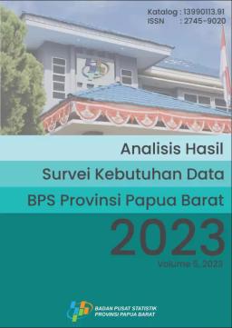 Analysis Of Data Needs Survey For BPS-Statistics Of Papua Barat Province 2023