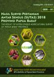 The Result of Inter-Census Agricultural Survey of Papua Barat Province 2018