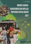 Indeks Harga Konsumen dan Inflasi Provinsi Papua Barat 2021