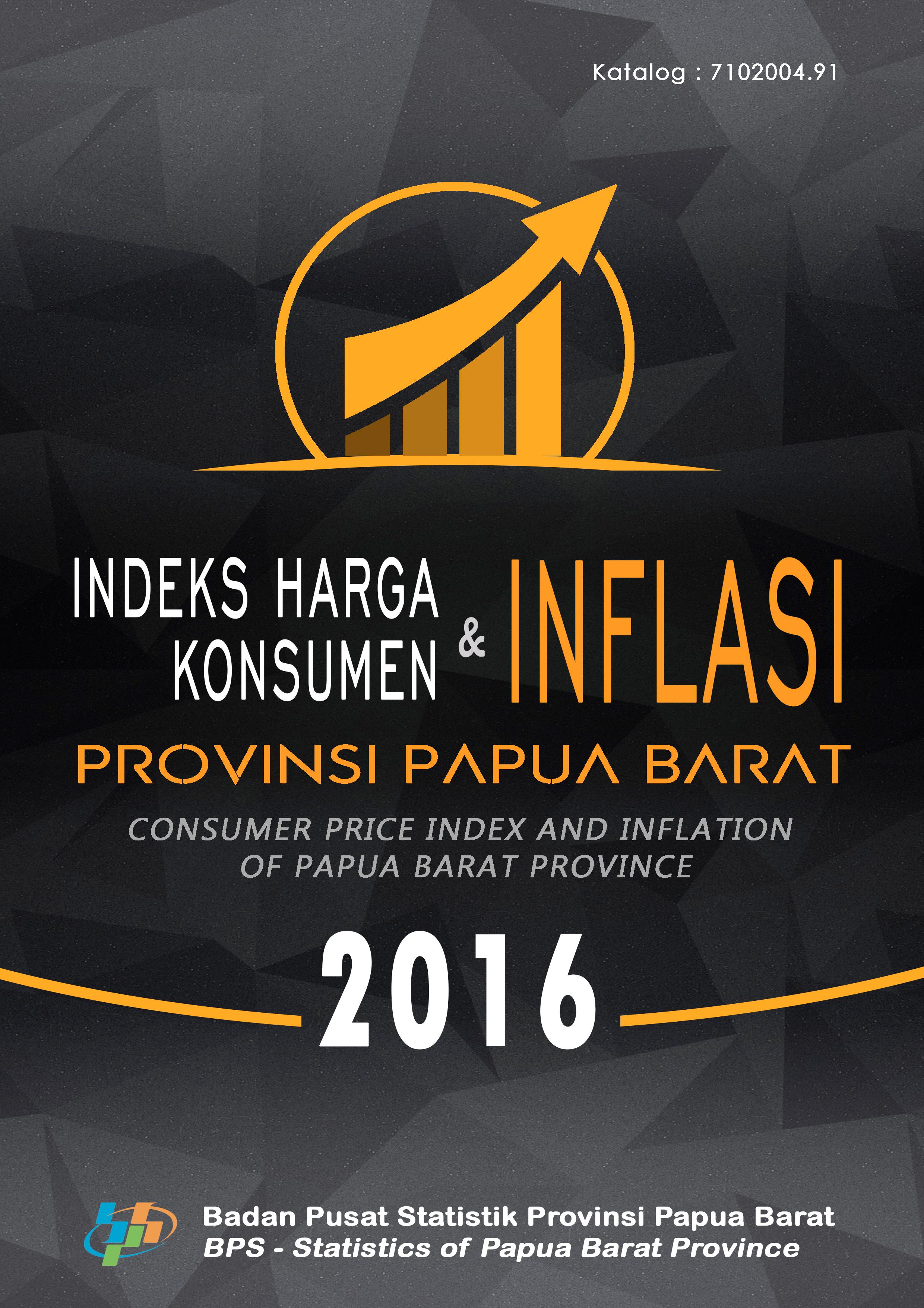 Consumer Prices Index and Inflation in Papua Barat Province 2016