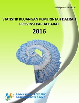 Government Financial Statistics Of Papua Barat Province 2016