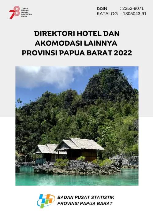 Direktori Hotel dan Akomodasi Lainnya Provinsi Papua Barat 2022