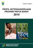 Employment Profile Of Papua Barat Province 20010