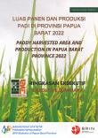 Executive Summary Paddy Harvested Area And Production In Papua Barat Province 2022