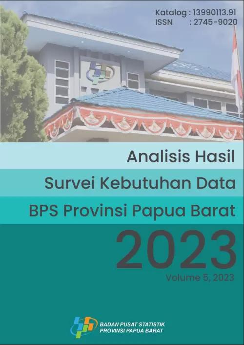 Analysis of Data Needs Survey for BPS-Statistics of Papua Barat Province 2023