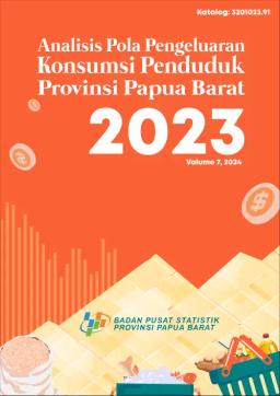 Analysis Of Expenditure Pattern For Consumption In Papua Barat Province 2023